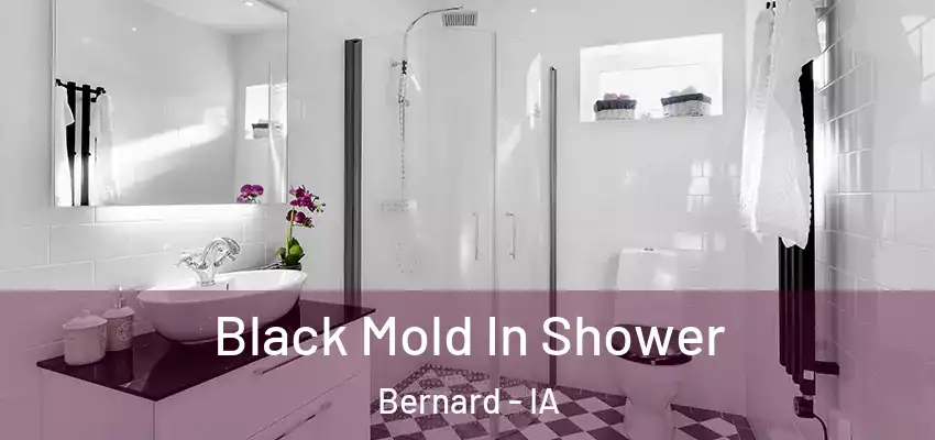 Black Mold In Shower Bernard - IA