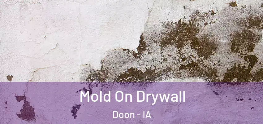 Mold On Drywall Doon - IA