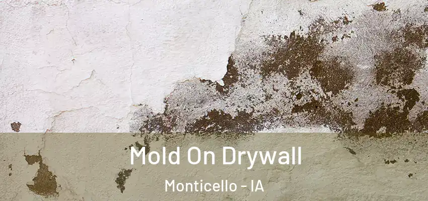  Mold On Drywall Monticello - IA